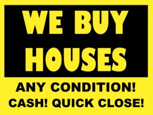 We buy houses for cash sign.